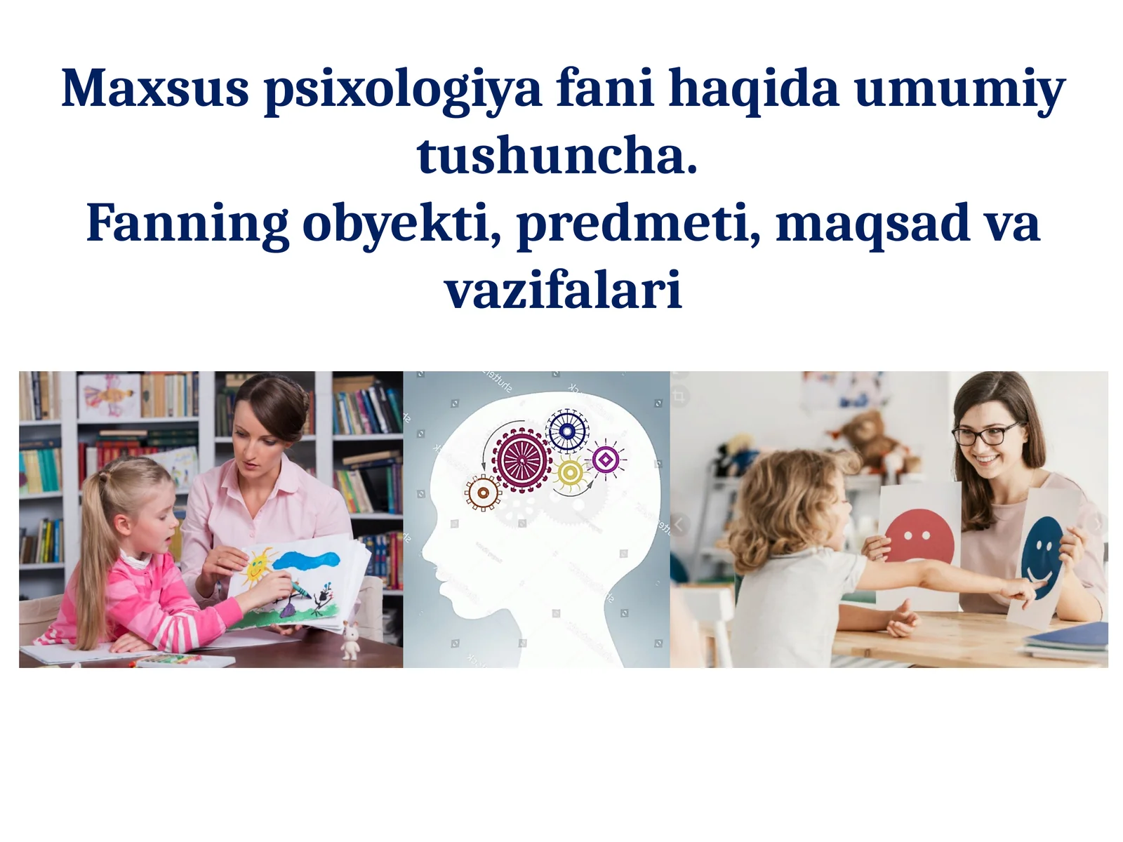 Maxsus psixologiya fani haqida umumiy tushuncha.Fanning obyekti, predmeti, maqsad va vazifalari