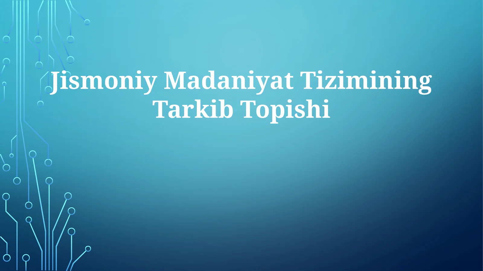 Jismoniy Madaniyat Tizimining Tarkib Topishi