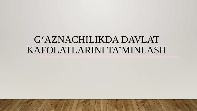 G‘aznachilikda davlat kafolatlarini ta’minlash