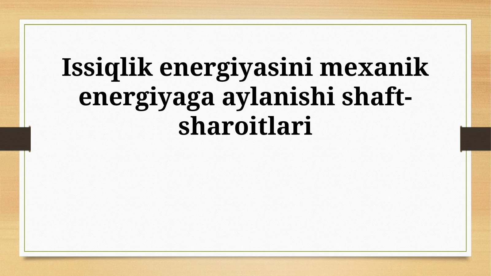 Issiqlik energiyasini mexanik energiyaga aylanishi shaft-sharoitlari