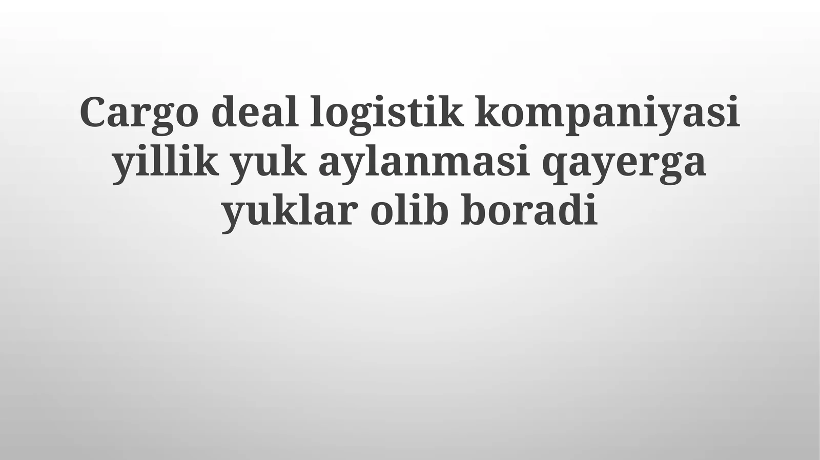 Cargo deallogistikkompaniyasi yillik yuk aylanmasi qayerga yuklar olib boradi