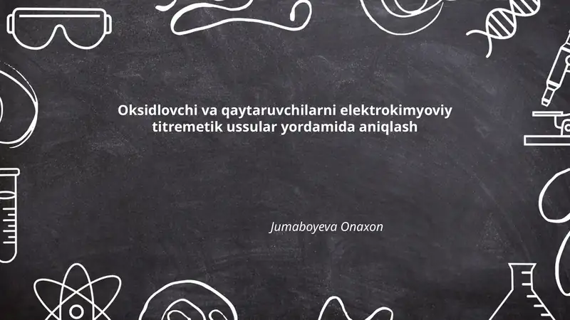 Oksidlovchi va qaytaruvchilarni elektrokimyoviy titremetik ussular yordamida aniqlash