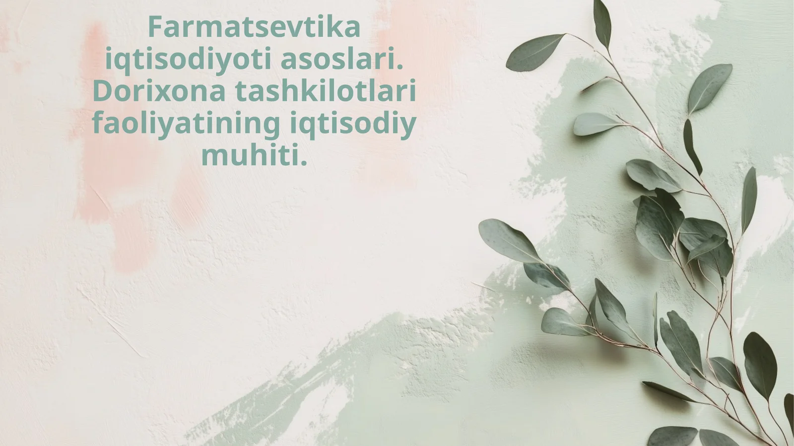 Farmatsevtika iqtisodiyoti asoslari. Dorixona tashkilotlari faoliyatining iqtisodiy muhiti