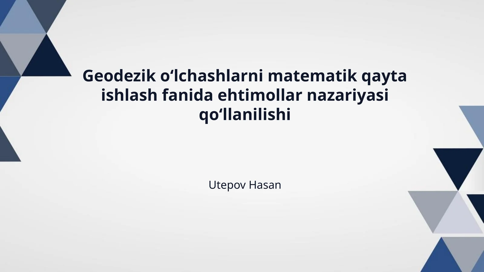 Geodezik oʻlchashlarni matematik qayta ishlash fanida ehtimollar nazariyasi qoʻllanilishi
