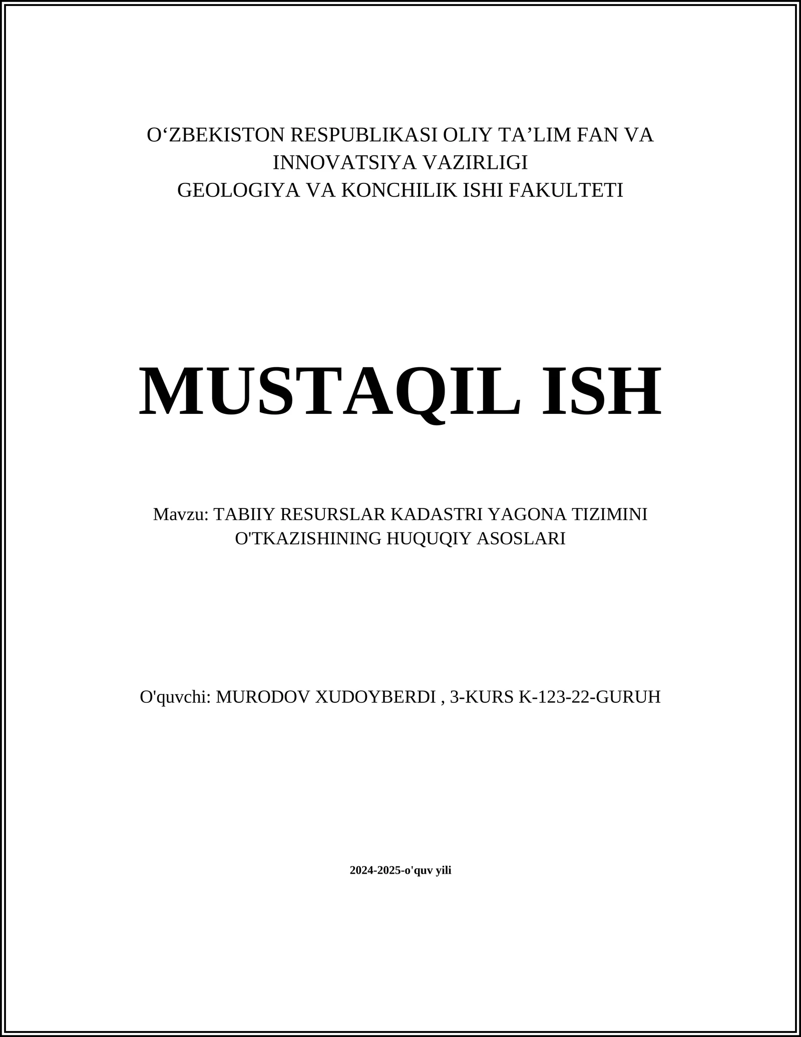 TABIIY RESURSLAR KADASTRI YAGONA TIZIMINI O'TKAZISHINING HUQUQIY ASOSLARI