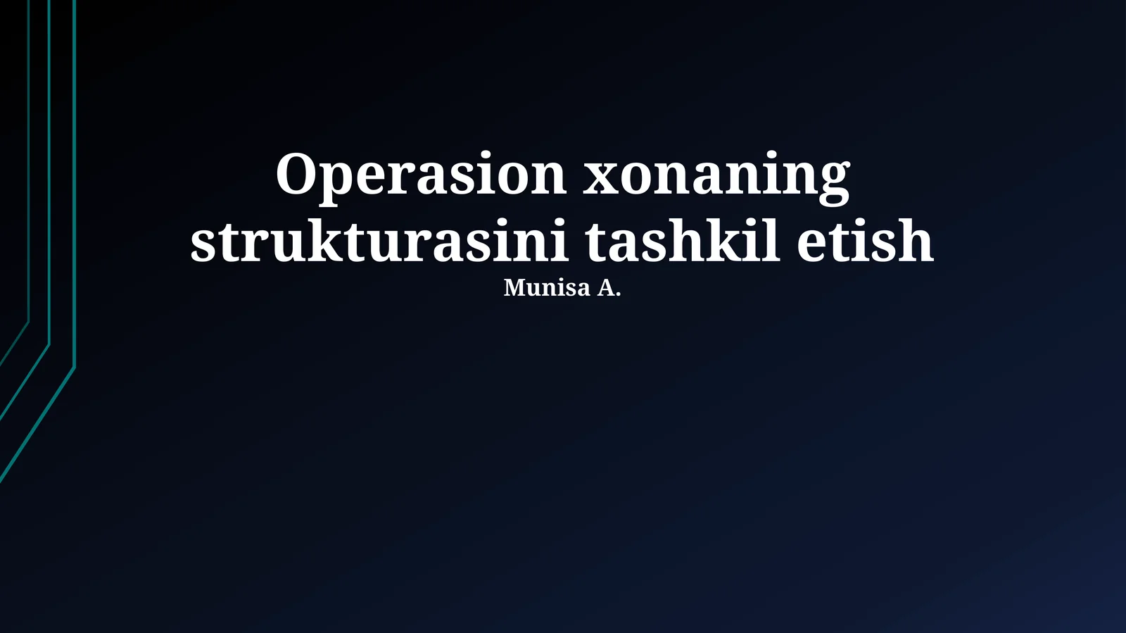 Operasion xonaning strukturasini tashkil etish