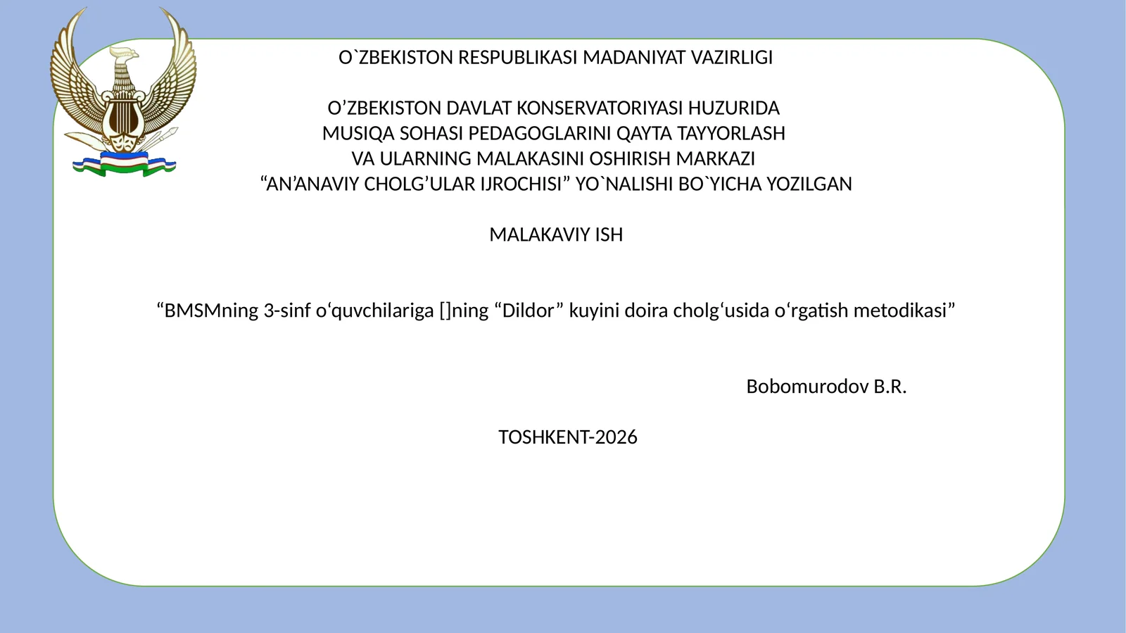 "BMSMning 3-sinf o‘quvchilariga []ning “Dildor” kuyini doira cholg‘usida o‘rgatish metodikasi"
