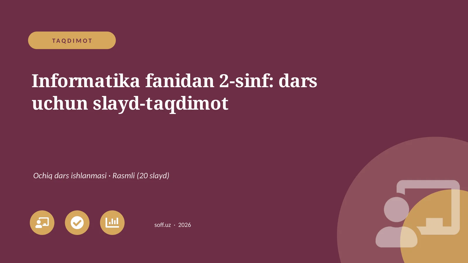 Informatika fanidan 2-sinf: dars uchun slayd-taqdimot
