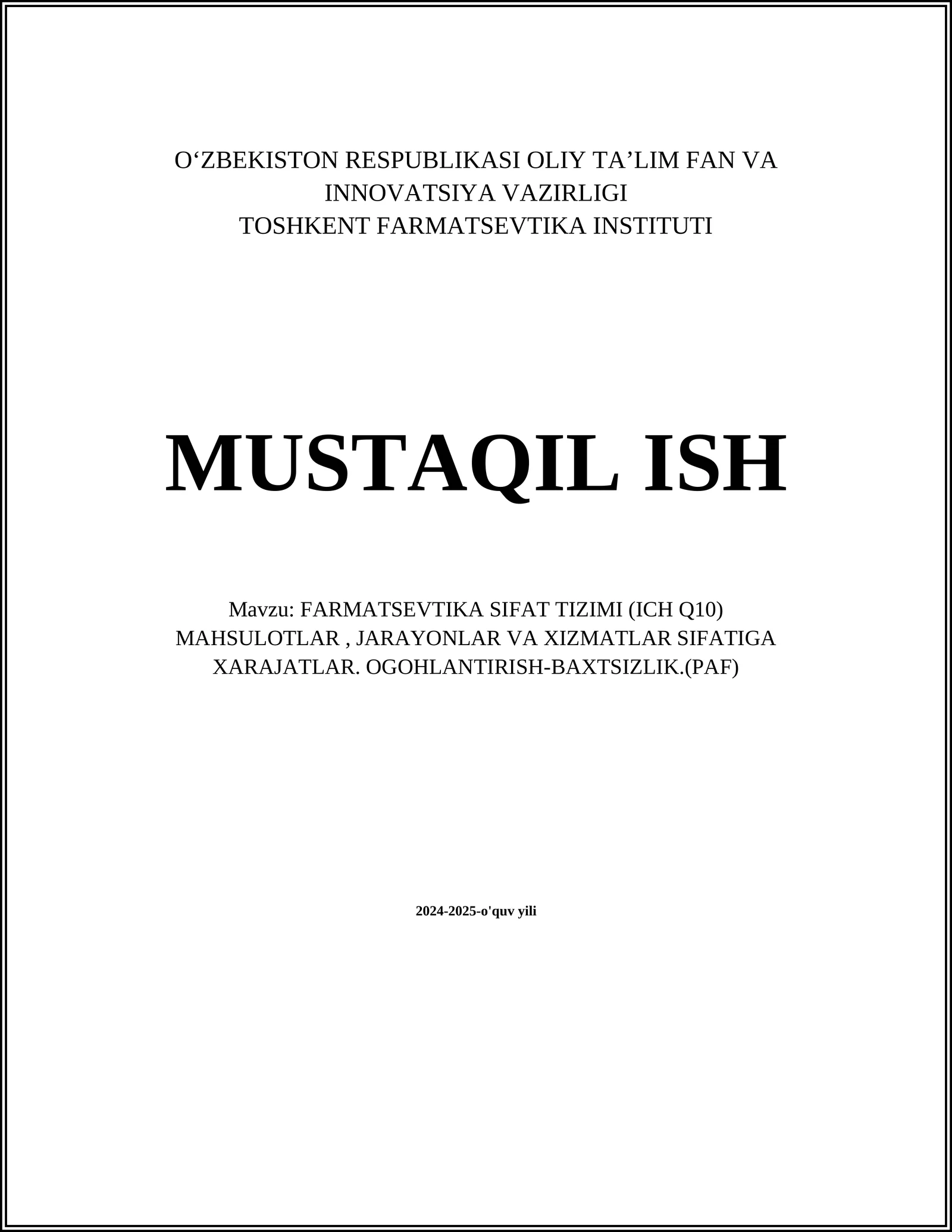 FARMATSEVTIKA SIFAT TIZIMI (ICH Q10) MAHSULOTLAR, JARAYONLAR VA XIZMATLAR SIFATIGA XARAJATLAR. OGOHLANTIRISH-BAXTSIZLIK.(PAF)