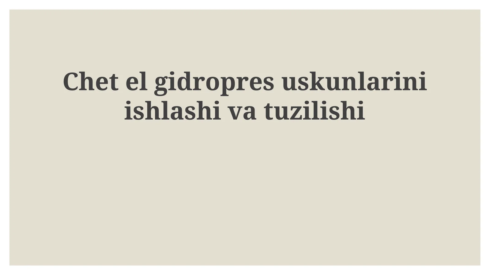Chet elgidropresuskunlariniishlashivatuzilishi
