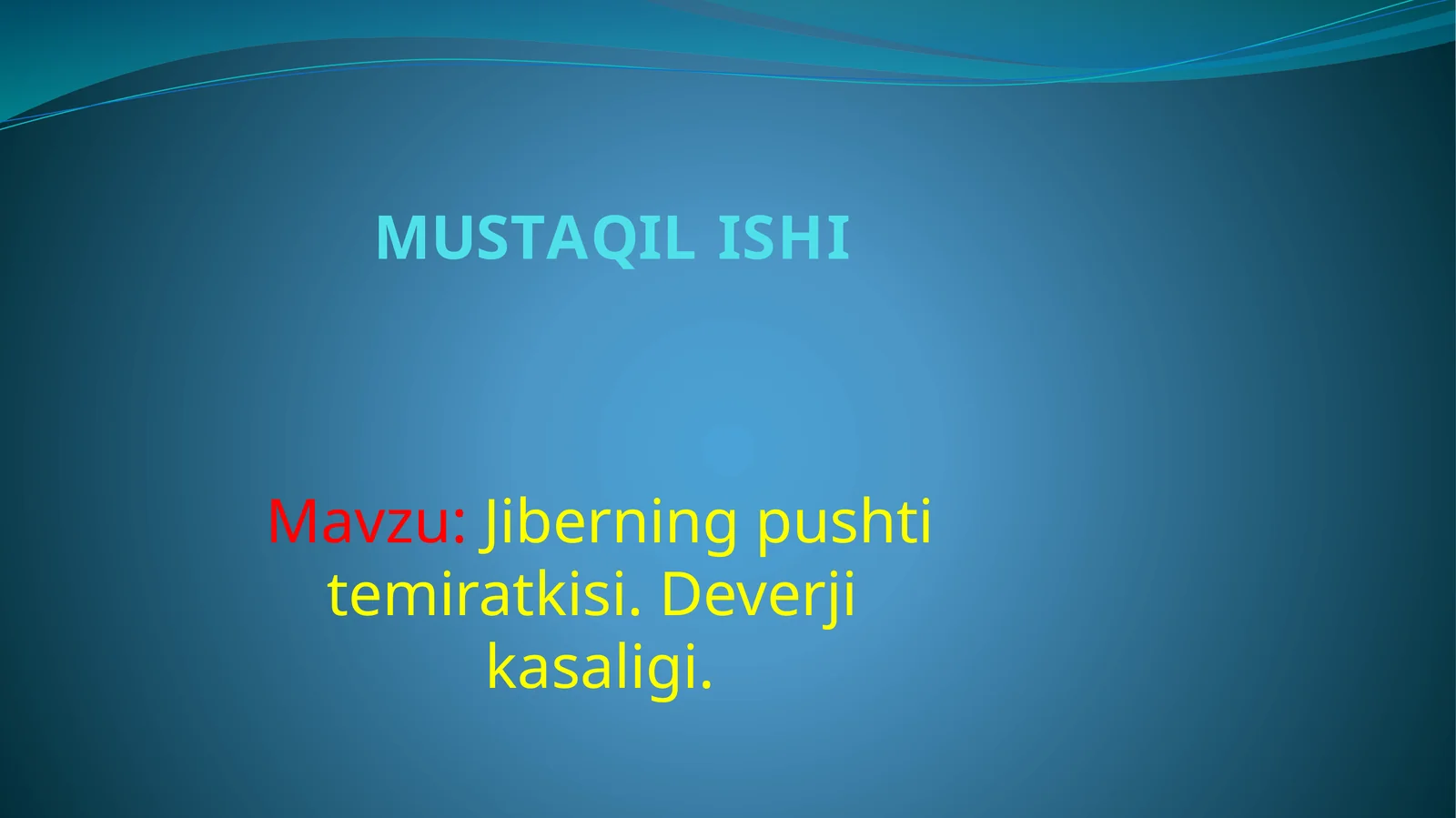 Jiberning pushti temiratkisi. Deverjik kasalligi