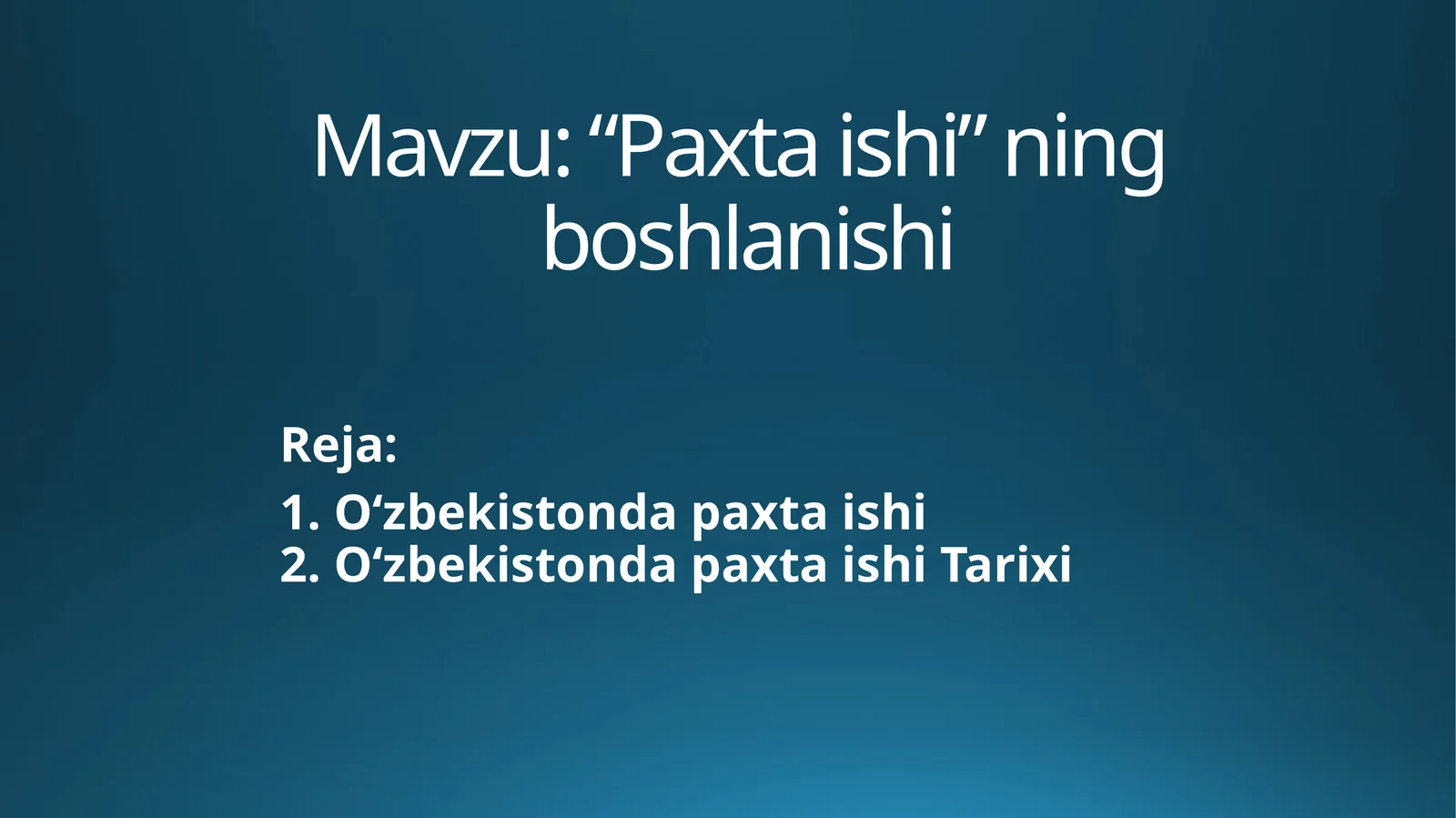 “Paxta ishi” ning boshlanishi