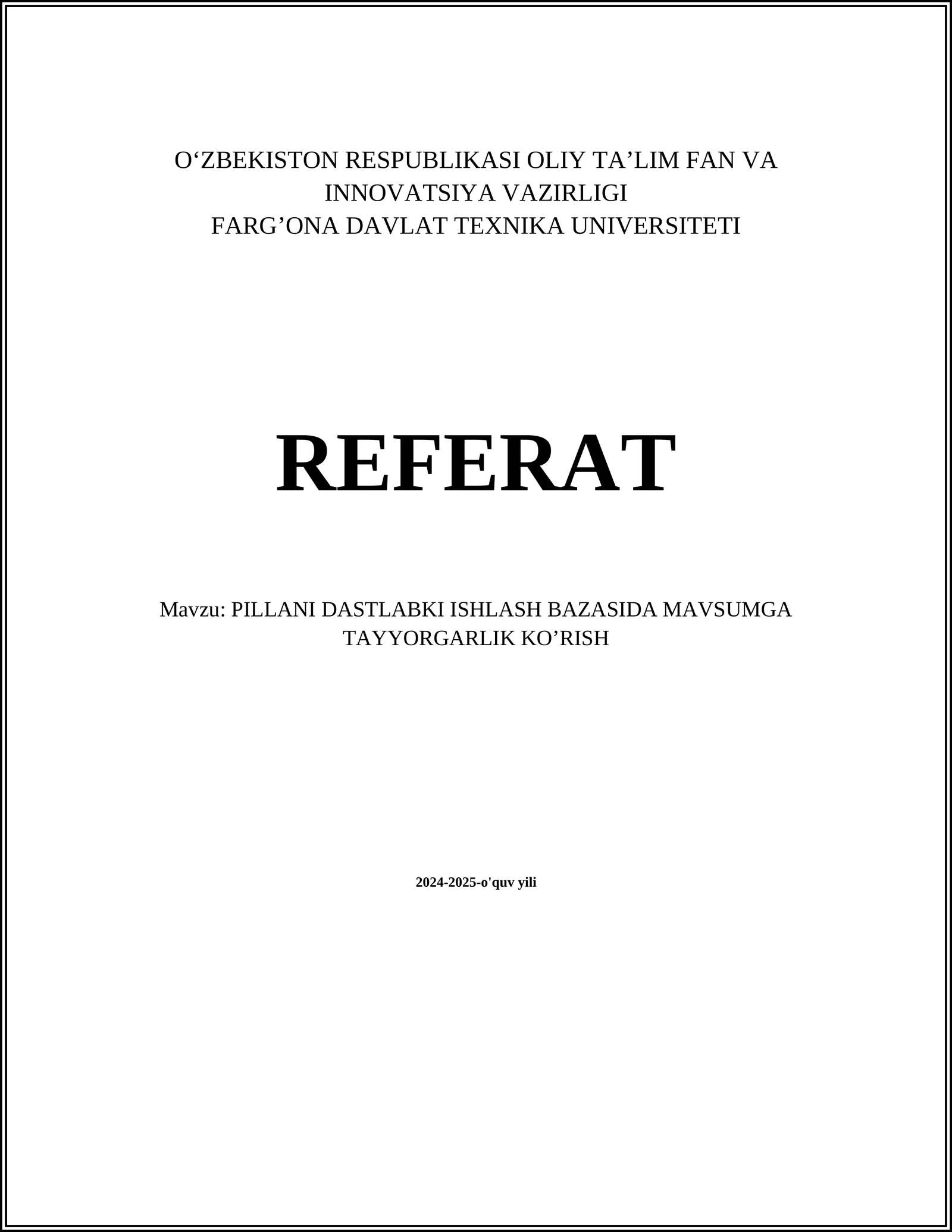 PILLANI DASTLABKI ISHLASH BAZASIDA MAVSUMGA TAYYORGARLIK KO’RISH
