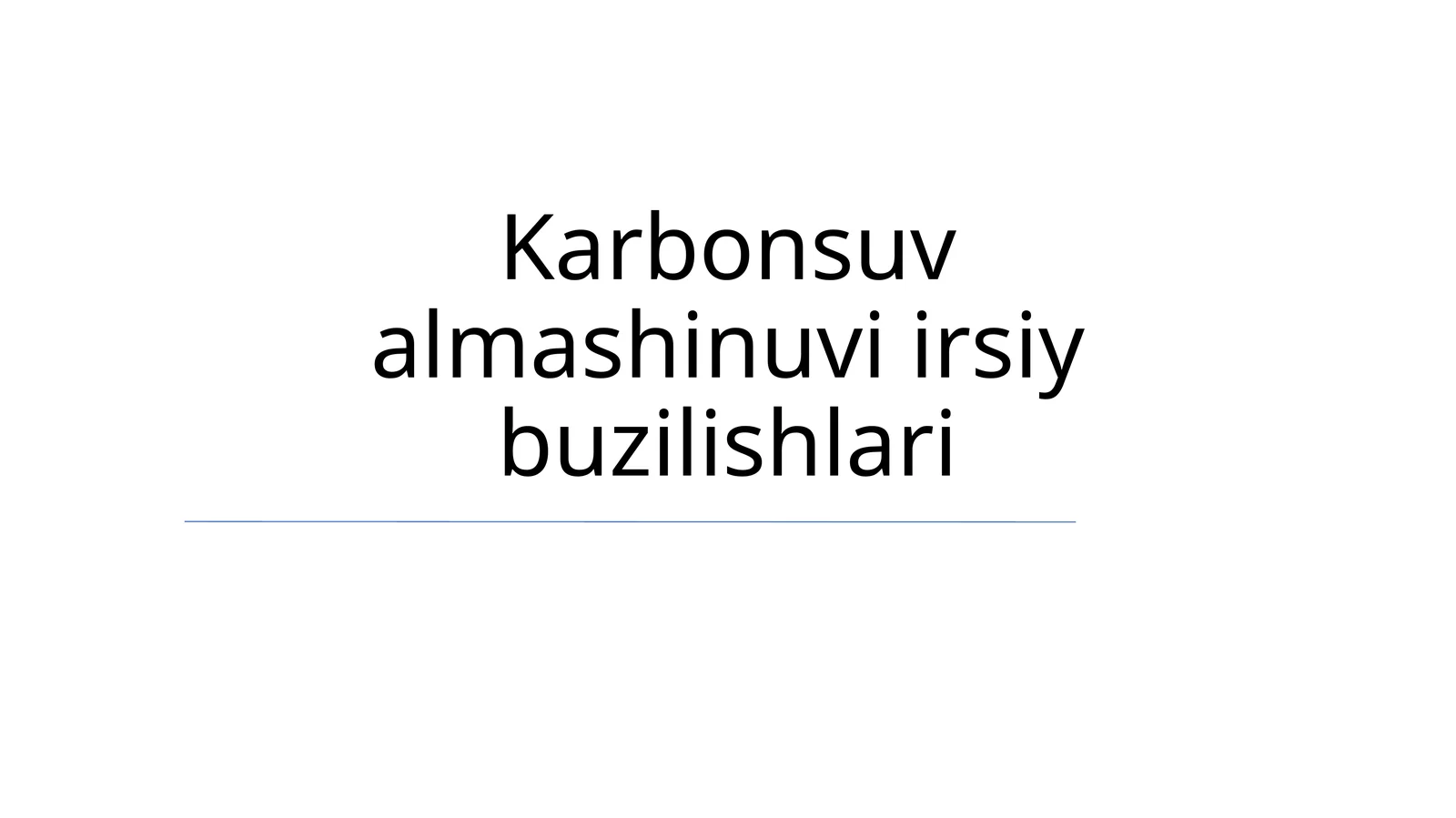 Karbonsuv almashinuvi irsiy buzilishlari