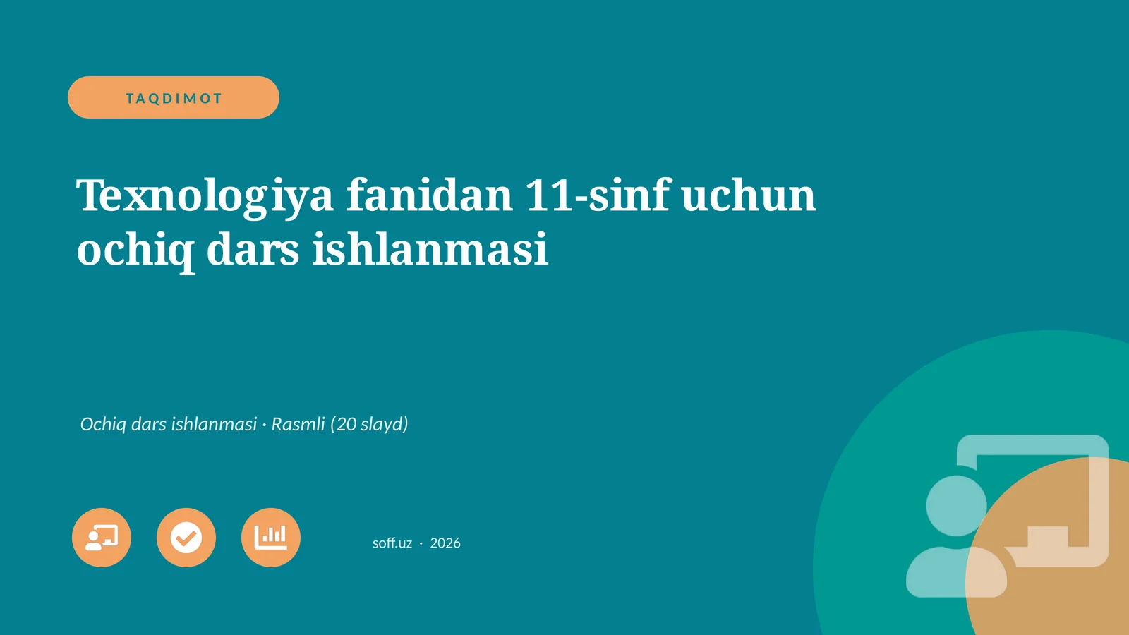 Texnologiya fanidan 11-sinf uchun ochiq dars ishlanmasi