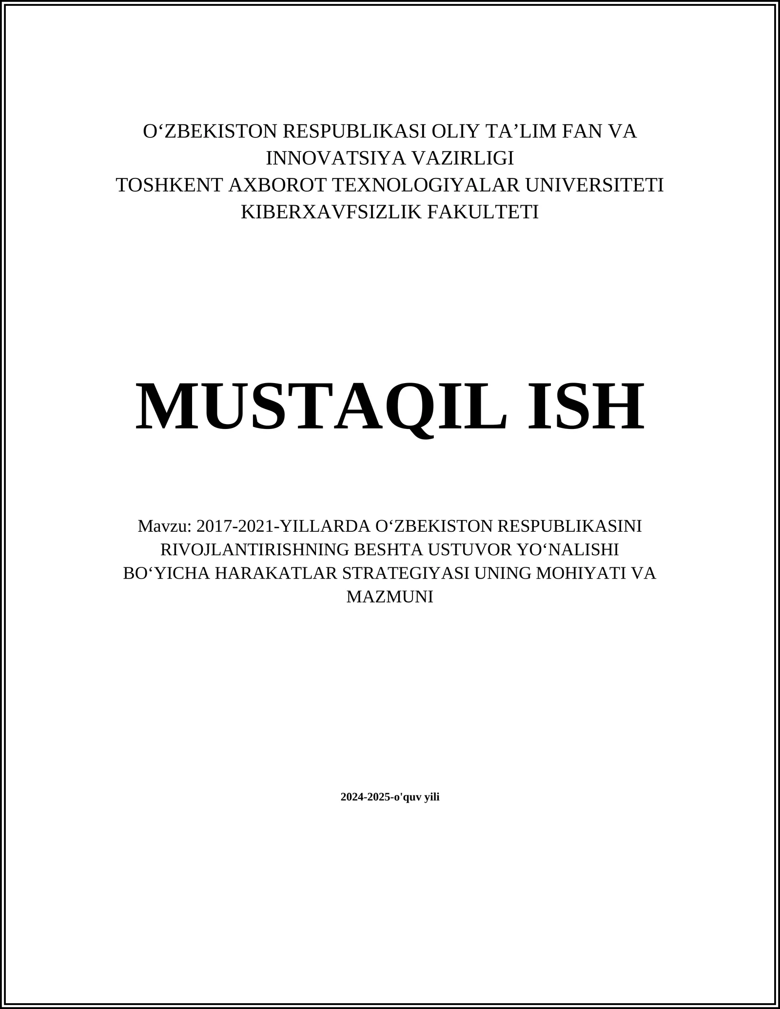 2017-2021-YILLARDA OʻZBEKISTON RESPUBLIKASINI RIVOJLANTIRISHNING BESHTA USTUVOR YOʻNALISHI BOʻYICHA HARAKATLAR STRATEGIYASI UNING MOHIYATI VA MAZMUNI