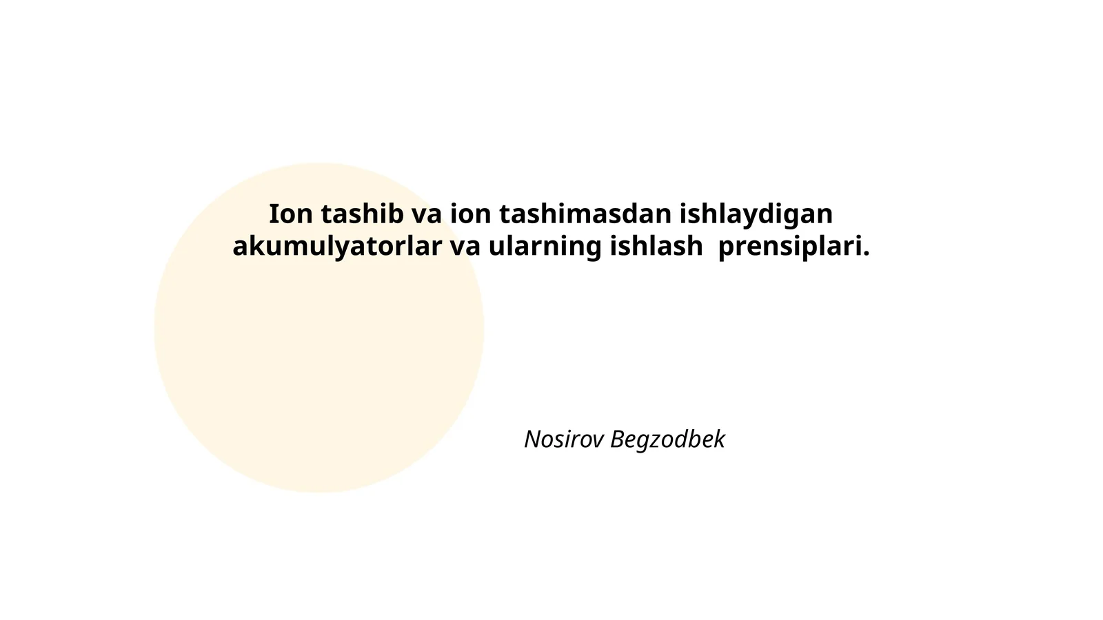Ion tashib va ion tashimasdan ishlaydigan akumulyatorlar va ularning ishlash prensiplari