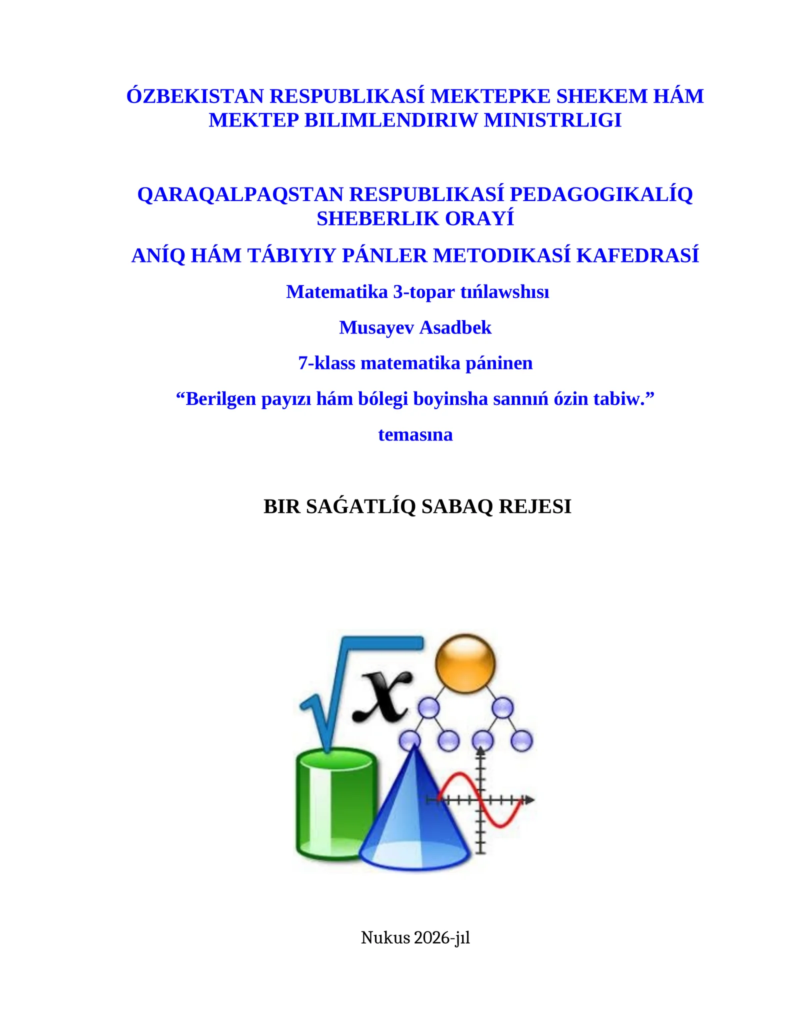 7-klass matematika páninen “Berilgen payızı hám bólegi boyinsha sannıń ózin tabiw.” temasına BIR SAǴATLÍQ SABAQ REJESI