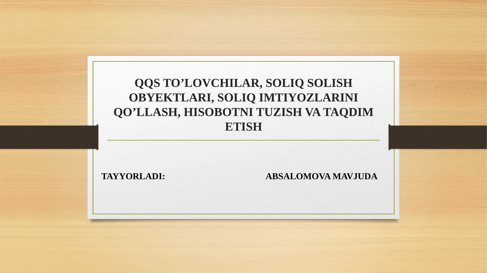 QQS TO’LOVCHILAR, SOLIQ SOLISH OBYEKTLARI, SOLIQ IMTIYOZLARINI QO’LLASH, HISOBOTNI TUZISH VA TAQDIM ETISH