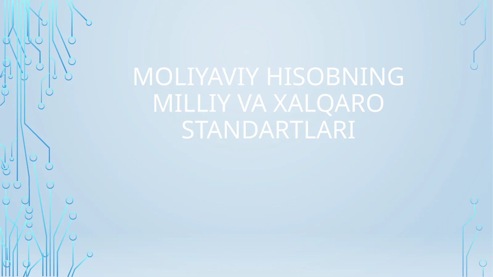 Moliyaviy hisobning milliy va xalqaro standartlari