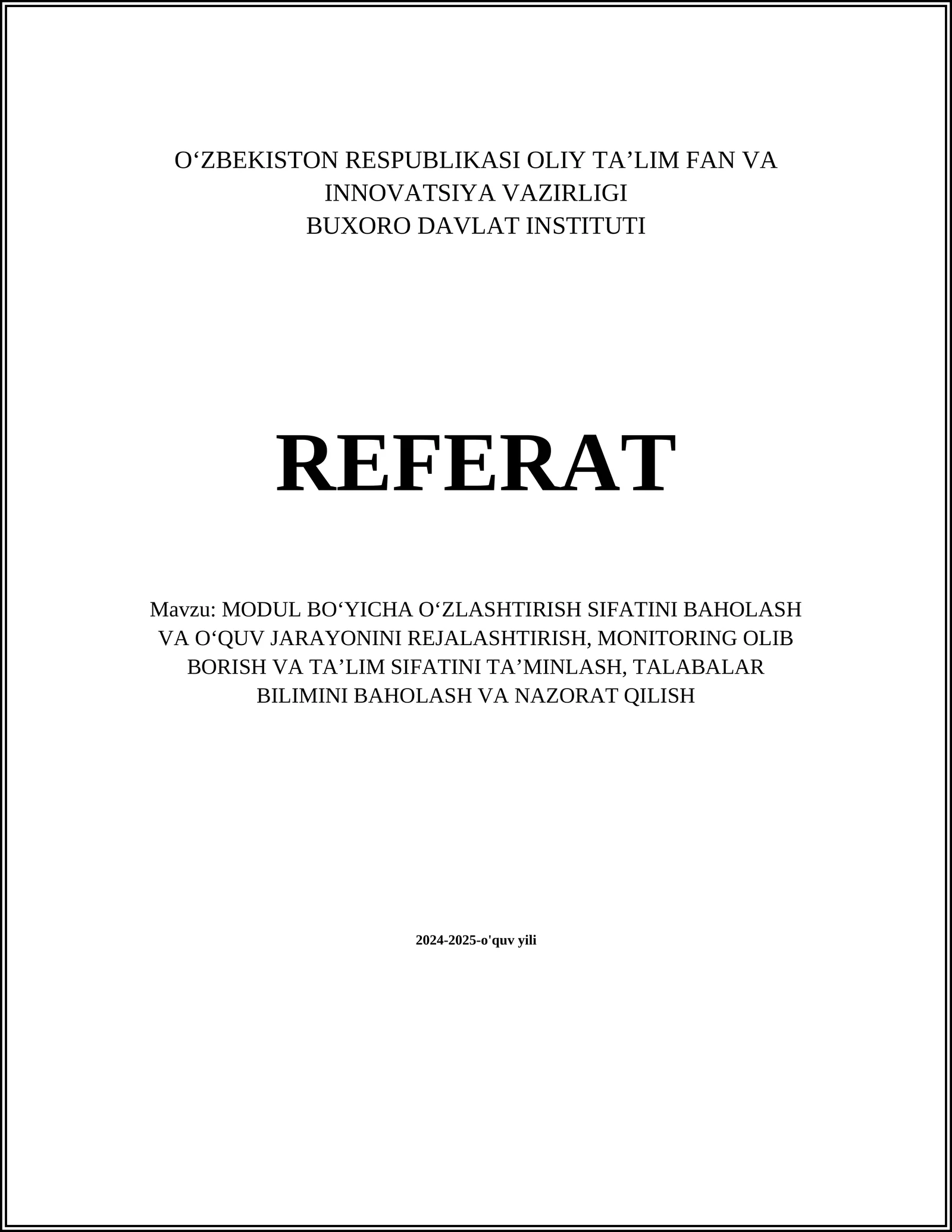 MODUL BOʻYICHA OʻZLASHTIRISH SIFATINI BAHOLASH VA OʻQUV JARAYONINI REJALASHTIRISH, MONITORING OLIB BORISH VA TA’LIM SIFATINI TA’MINLASH, TALABALAR BILIMINI BAHOLASH VA NAZORAT QILISH