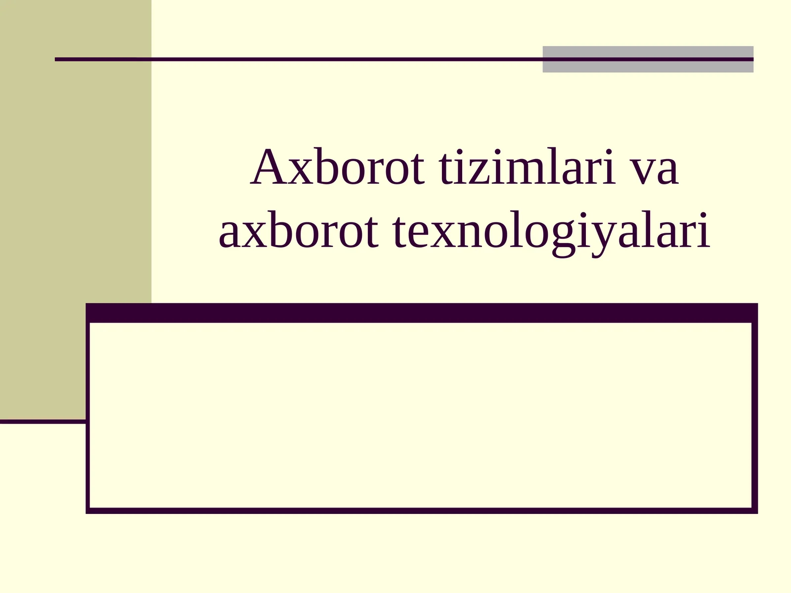 Axborottizimlarivaaxborottexnologiyalari