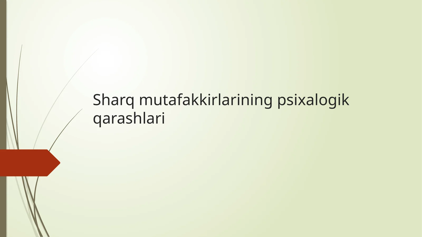 Sharq mutafakkirlarining psixalogik qarashlari
