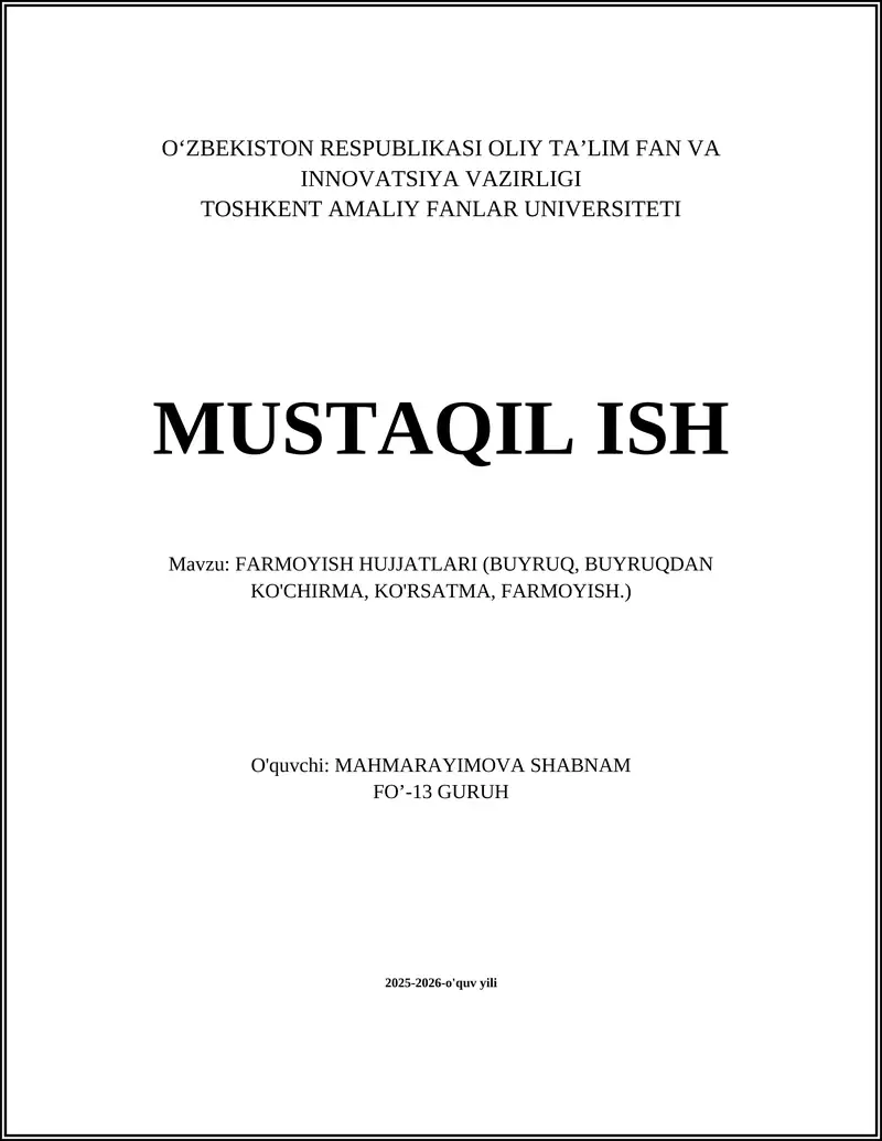 FARMOYISH HUJJATLARI (BUYRUQ, BUYRUQDAN KO'CHIRMA, KO'RSATMA, FARMOYISH.)