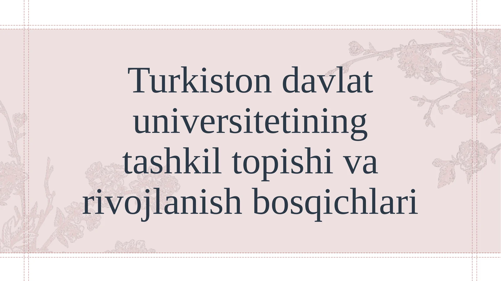 Turkiston davlat universitetining tashkil topishi va rivojlanish bosqichlari
