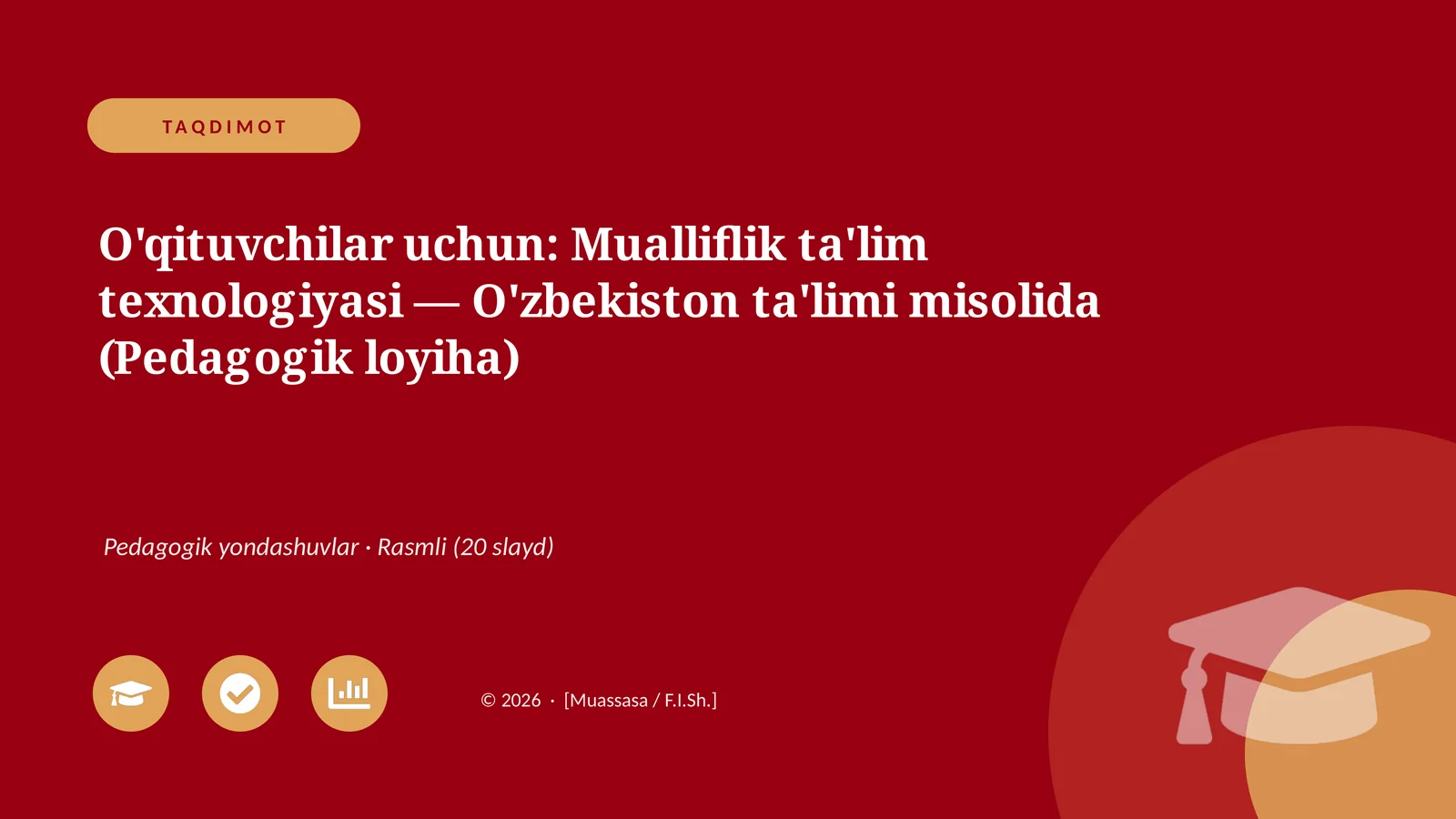 Mualliflik ta'lim texnologiyasi — O'zbekiston ta'limi misolida (Pedagogik loyiha)