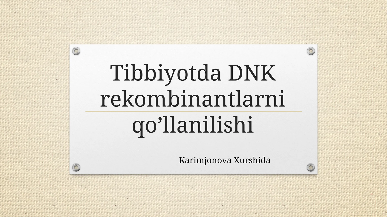 Tibbiyotda DNK rekombinantlarni qo’llanilishi