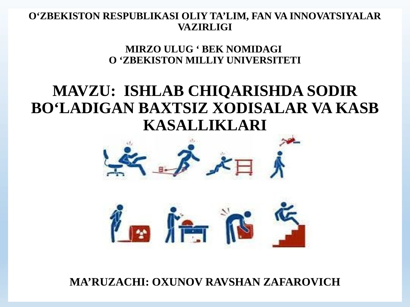 ISHLAB CHIQARISHDA SODIR BO‘LADIGAN BAXTSIZ XODISALAR VA KASB KASALLIKLARI