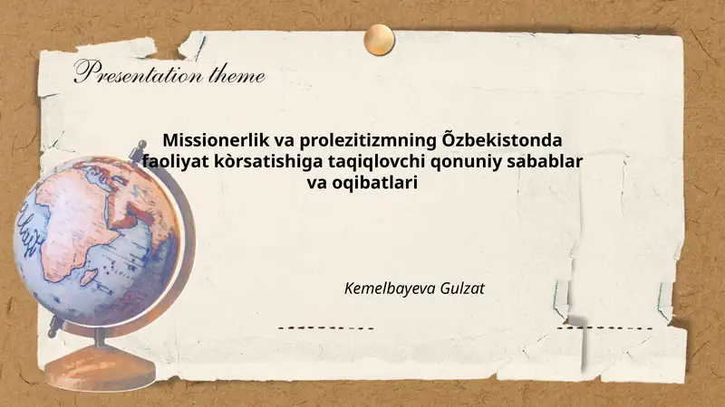 Missionerlik va prolezitizmning Õzbekistonda faoliyat kòrsatishiga taqiqlovchi qonuniy sabablar va oqibatlari