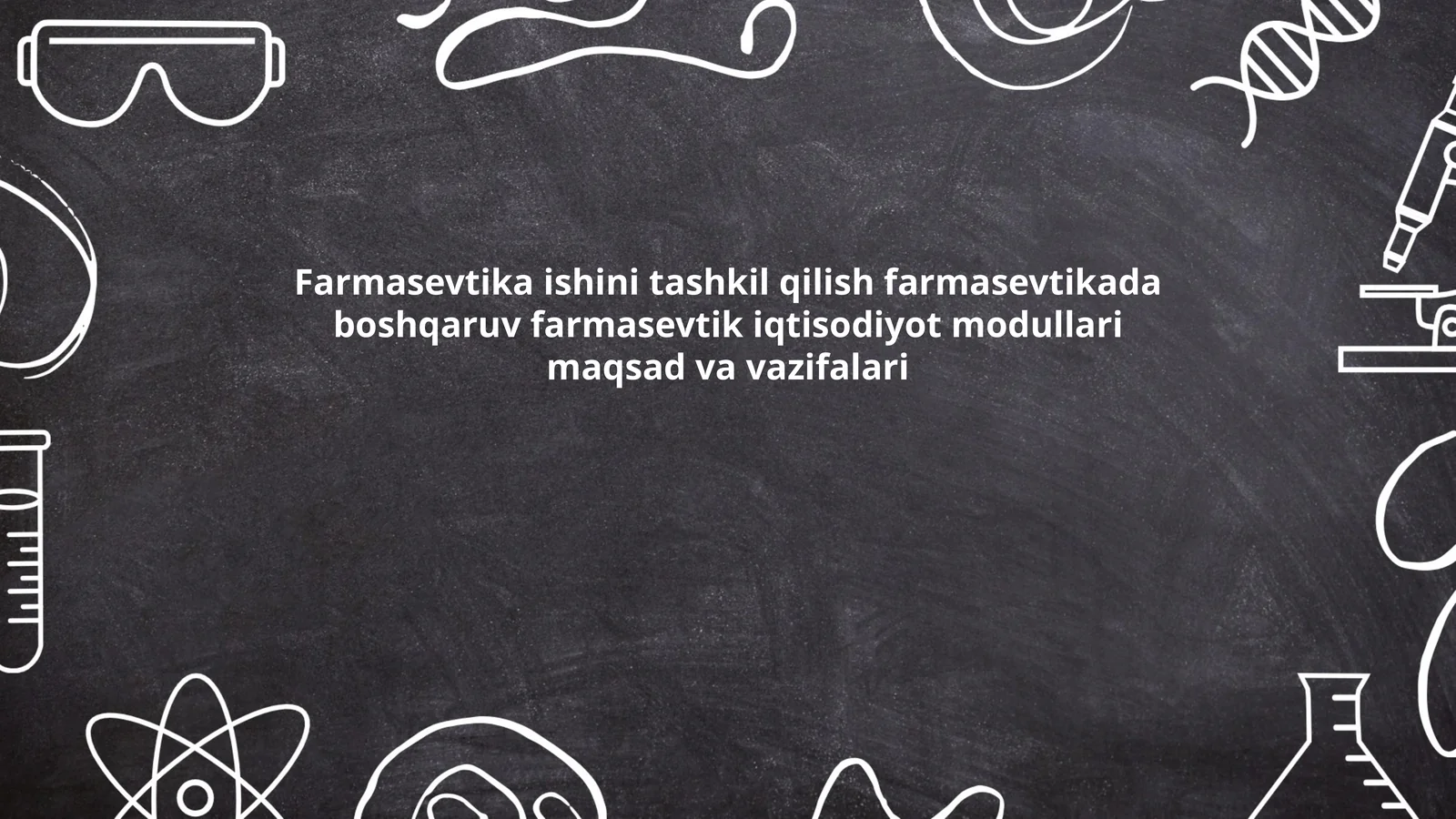 Farmasevtika ishini tashkil qilish farmasevtikada boshqaruv farmasevtik iqtisodiyot modullari maqsad va vazifalari