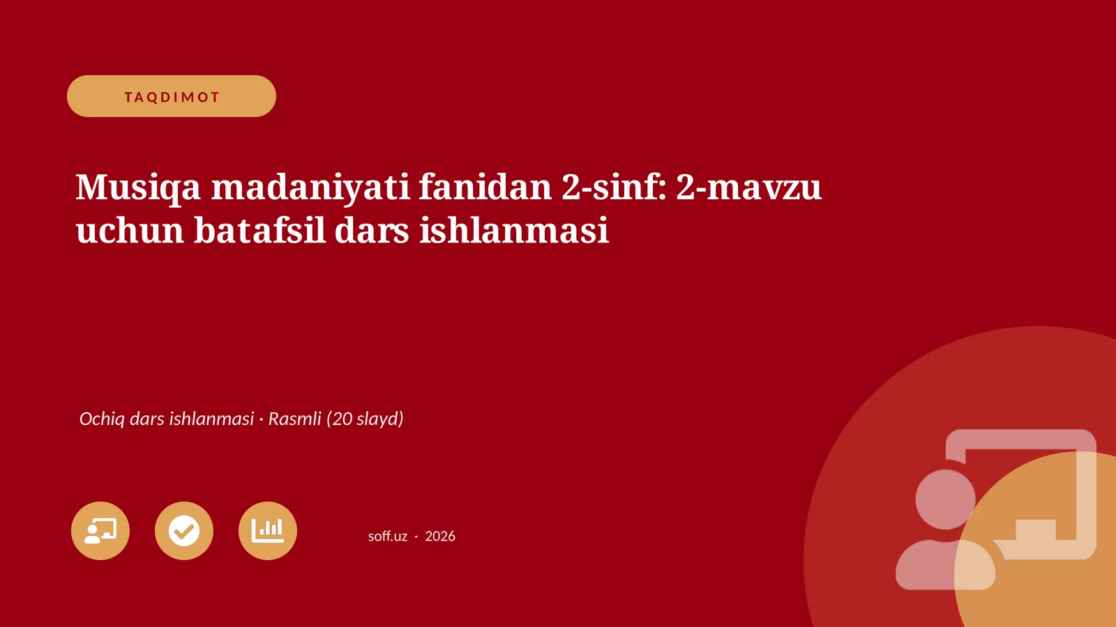 Musiqa madaniyati fanidan 2-sinf: 2-mavzu uchun batafsil dars ishlanmasi