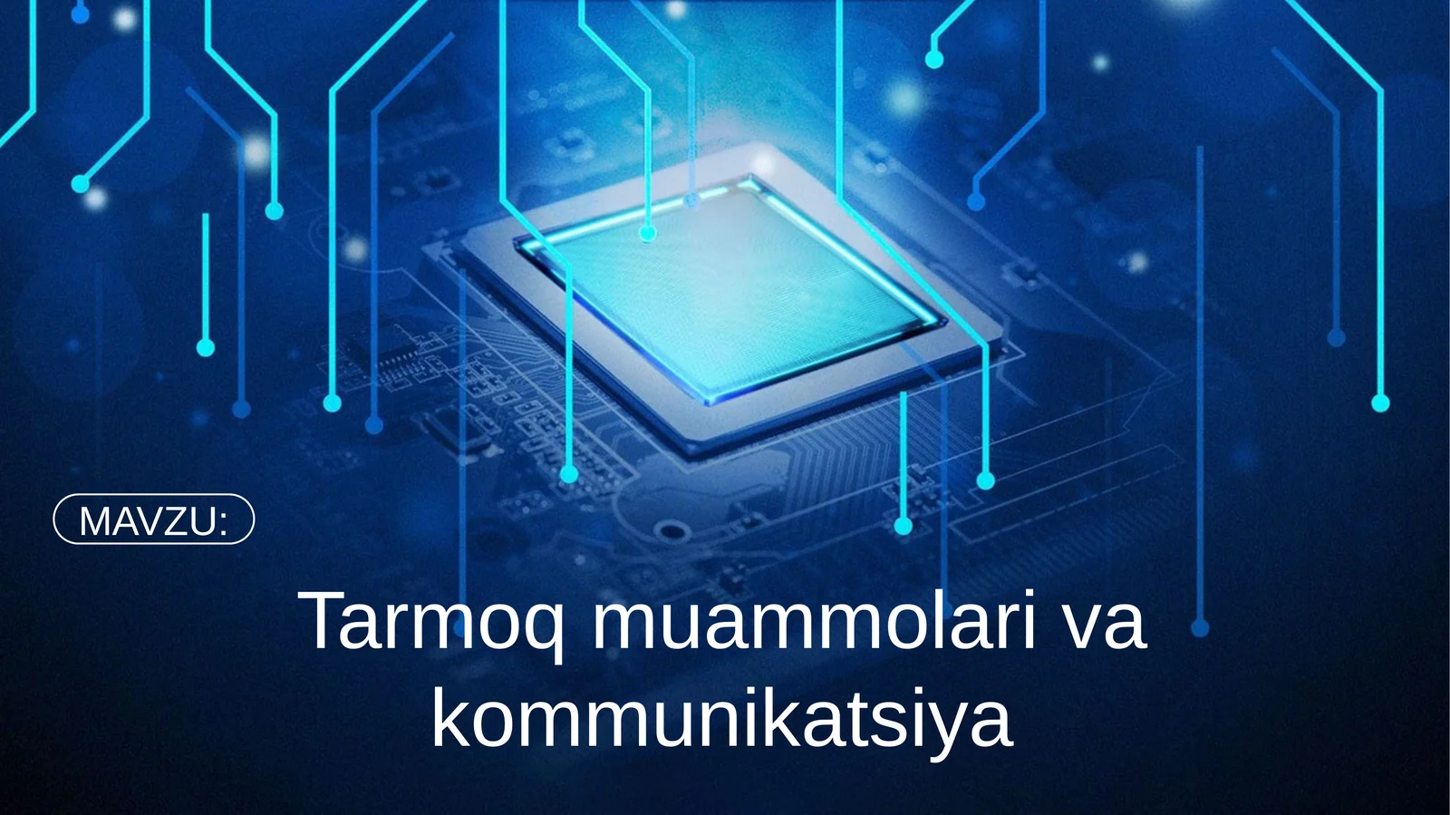Tarmoq muammolari va kommunikatsiya
