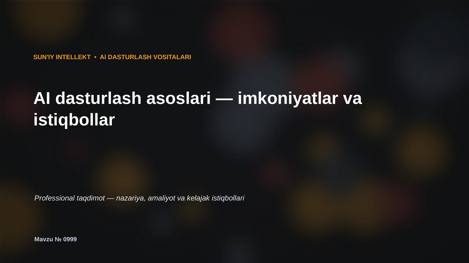 SUN'IY INTELLEKT • AI DASTURLASH VOSITALARI