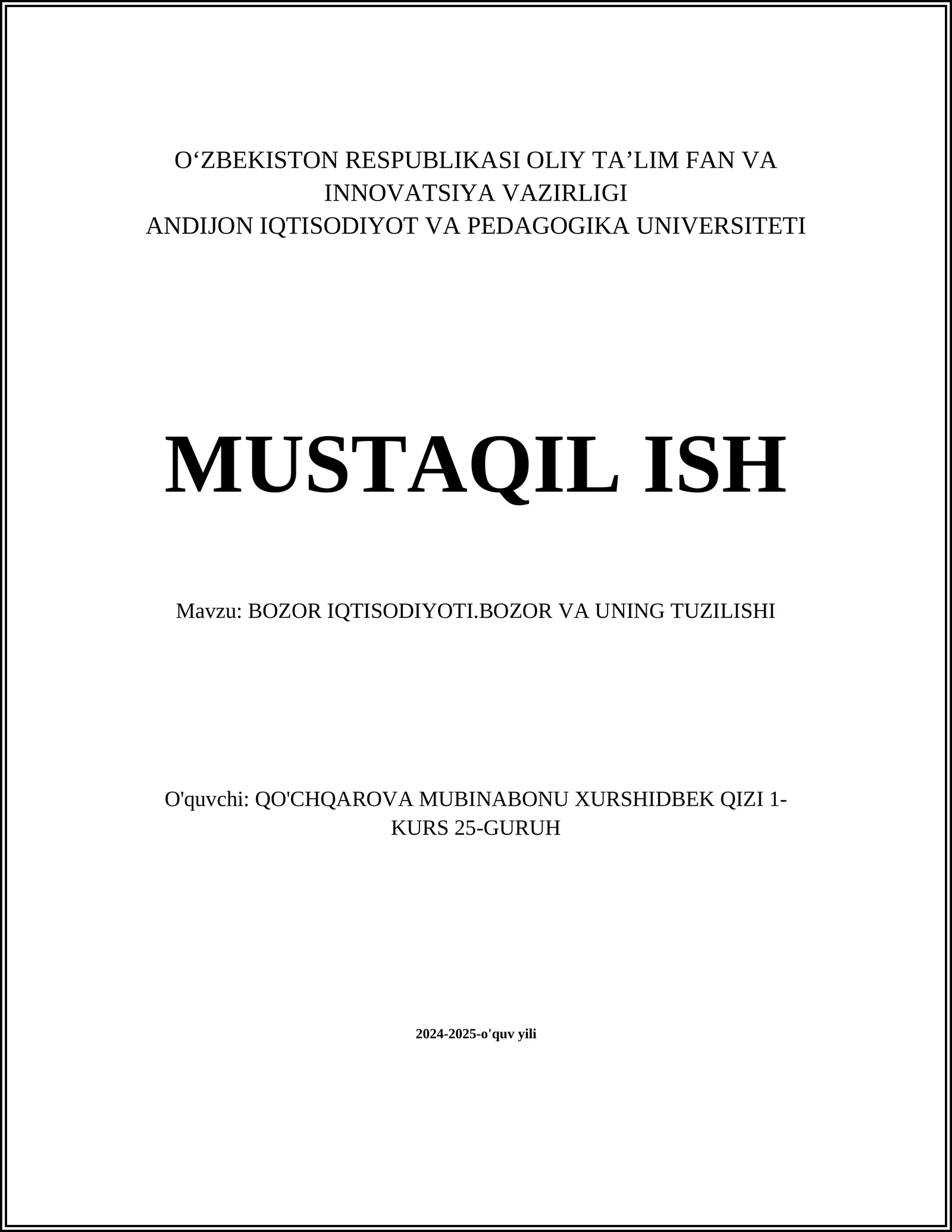 MUSTAQIL ISH Mavzu: BOZOR IQTISODIYOTI.BOZOR VA UNING TUZILISHI