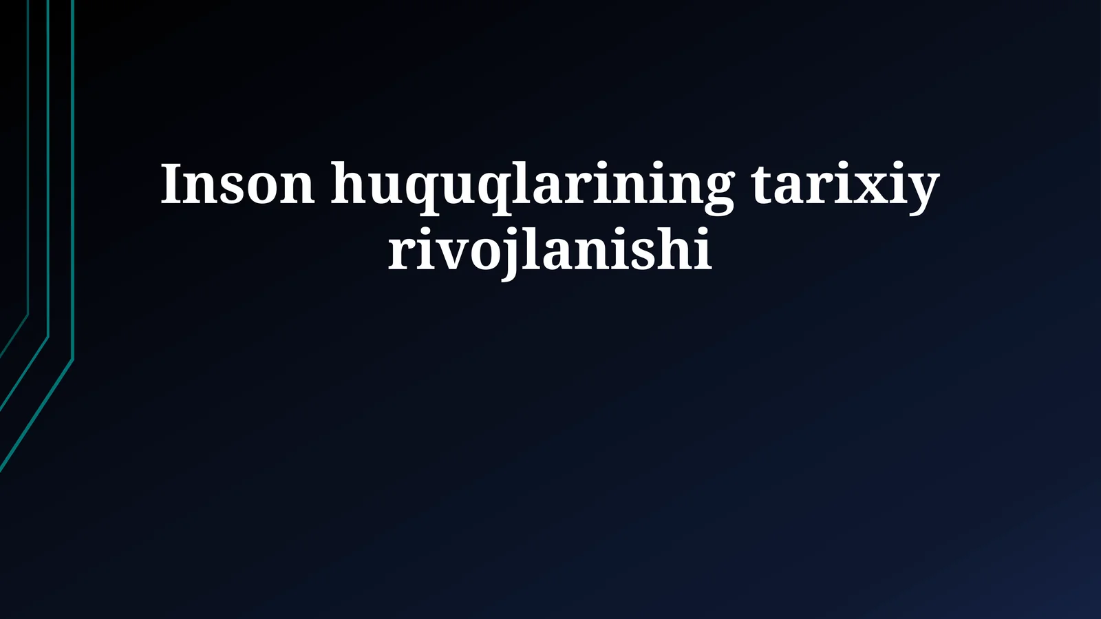 Inson huquqlarining tarixiy rivojlanishi