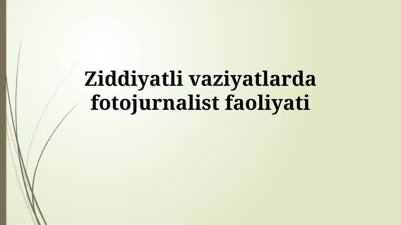 Ziddiyatli vaziyatlardafotojurnalist faoliyati