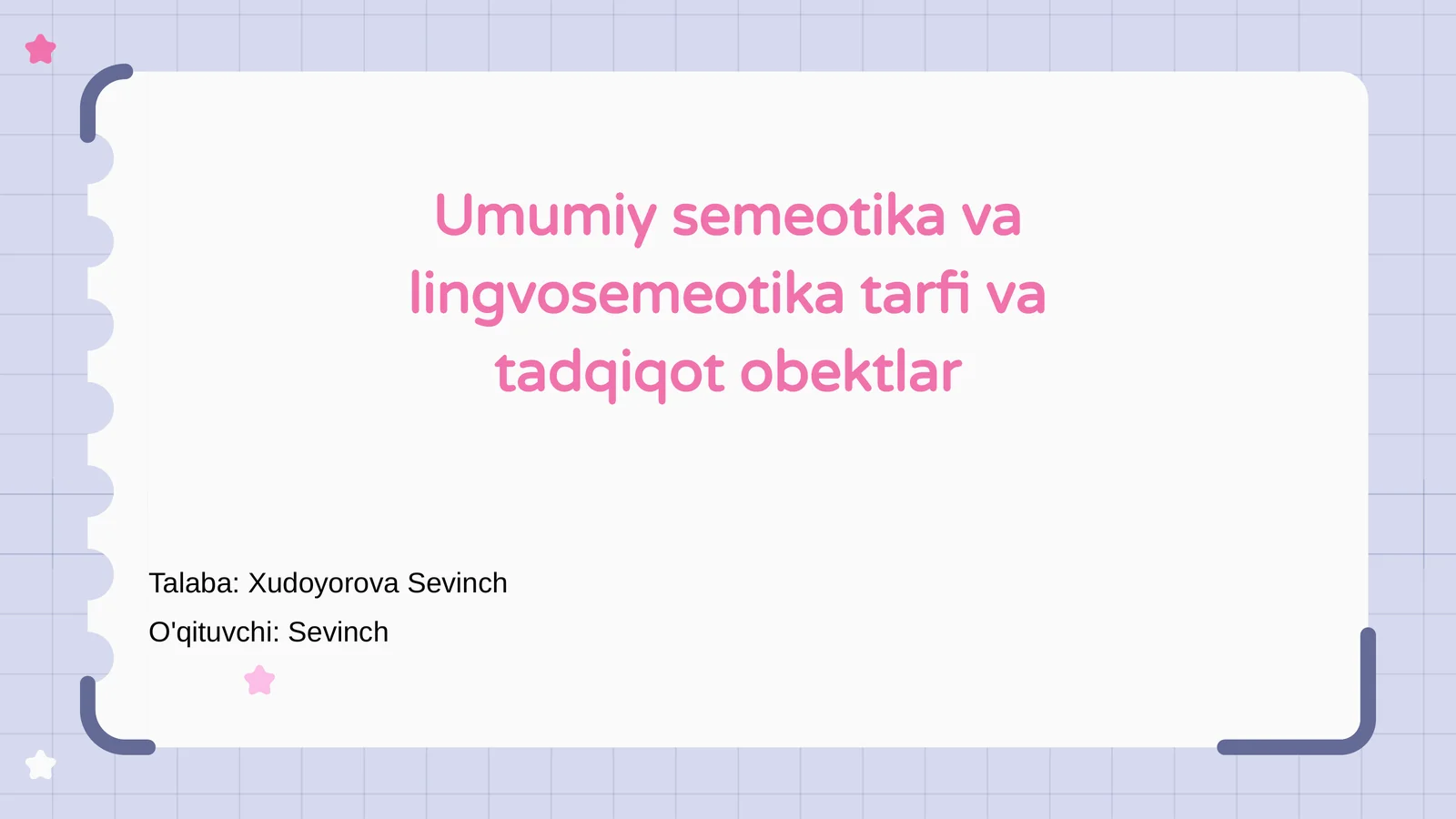 Umumiy semeotika va lingvosemeotika tarfi va tadqiqot obektlar