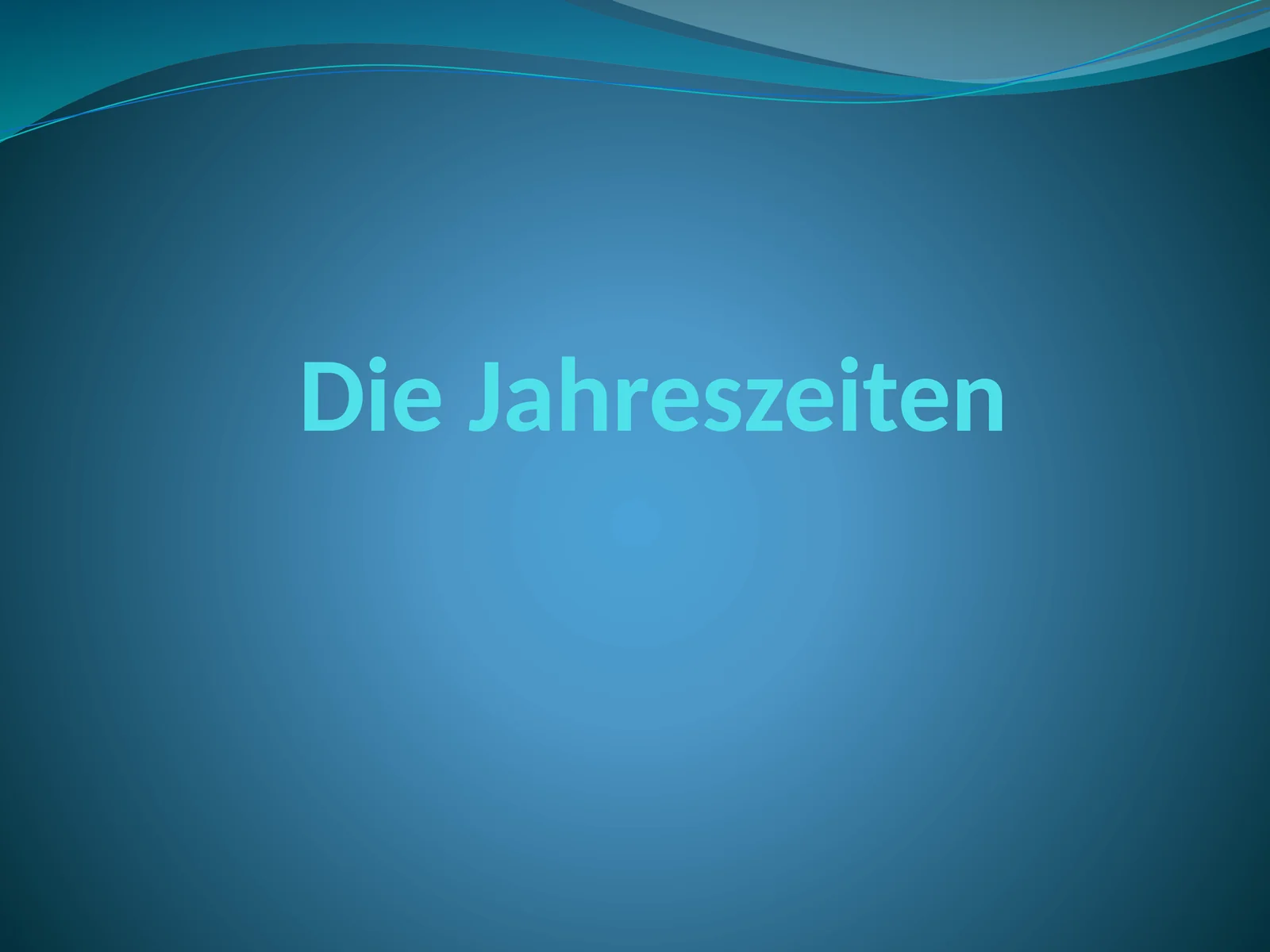 Die Jahreszeiten