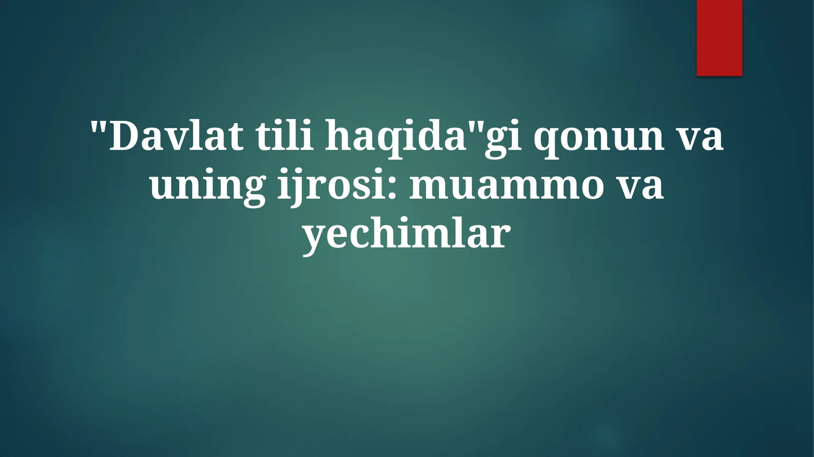 Davlat tili haqida qonun va uning ijrosi: muammolar yechimlar