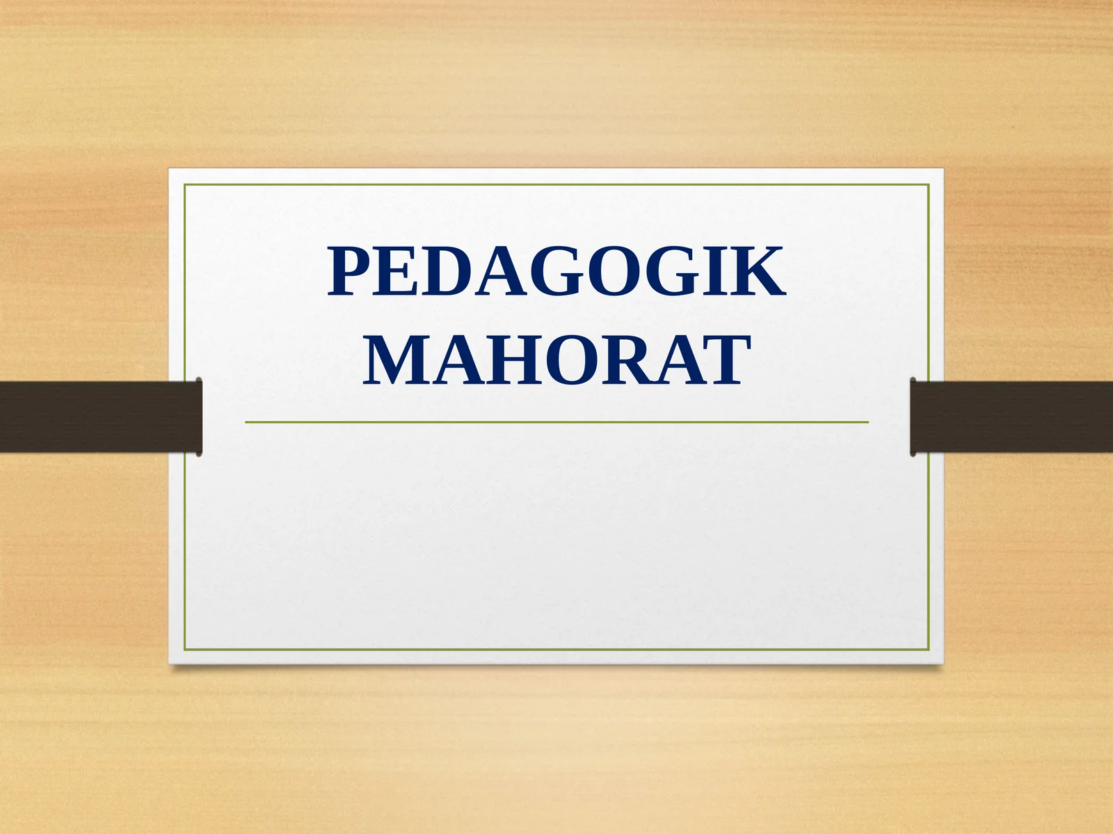 8-Mavzu:Pedagogik nazokat va odob-axloq.Oʻqituvchi nazokatida dilkashlik va pedagogik takt