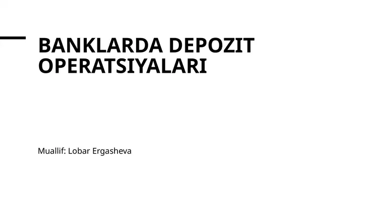 BANKLARDA DEPOZIT OPERATSIYALARI