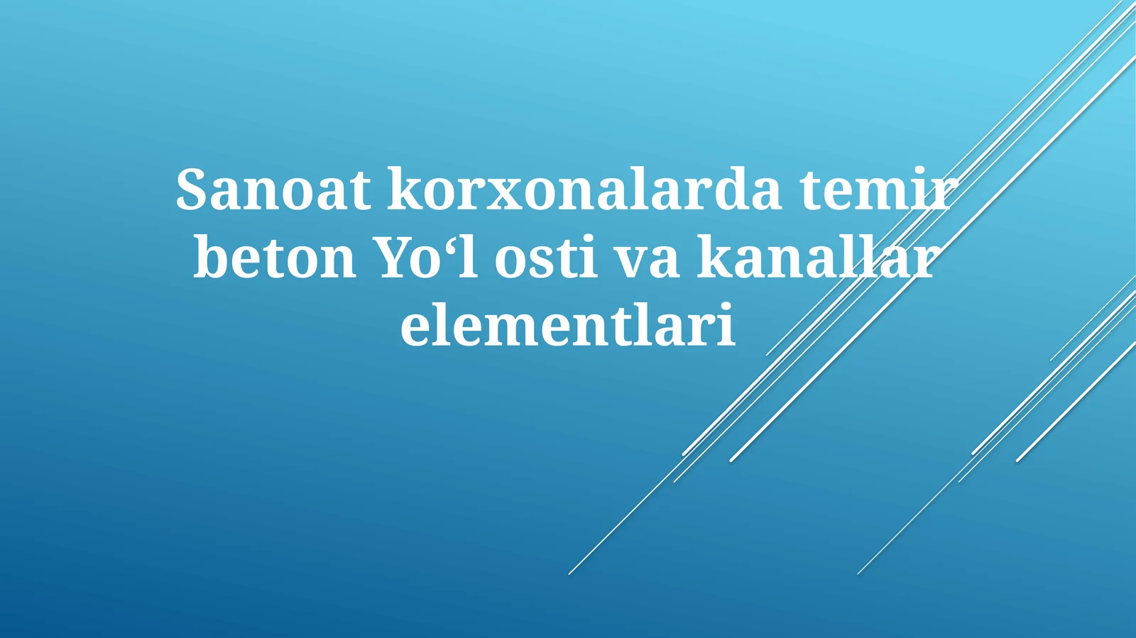 Sanoat korxonalarida temirbeton Yo‘lostivakanallarelementlari