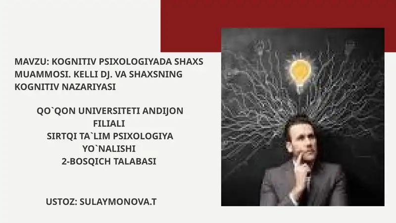 KOGNITIV PSIXOLOGIYADA SHAXS MUAMMOSI. KELLI DJ. VA SHAXSNING KOGNITIV NAZARIYASI