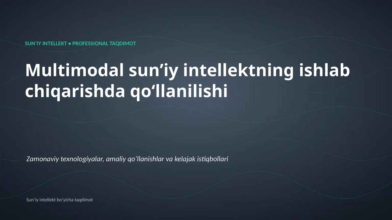 SUNʼIY INTELLEKT • PROFESSIONAL TAQDIMOT
