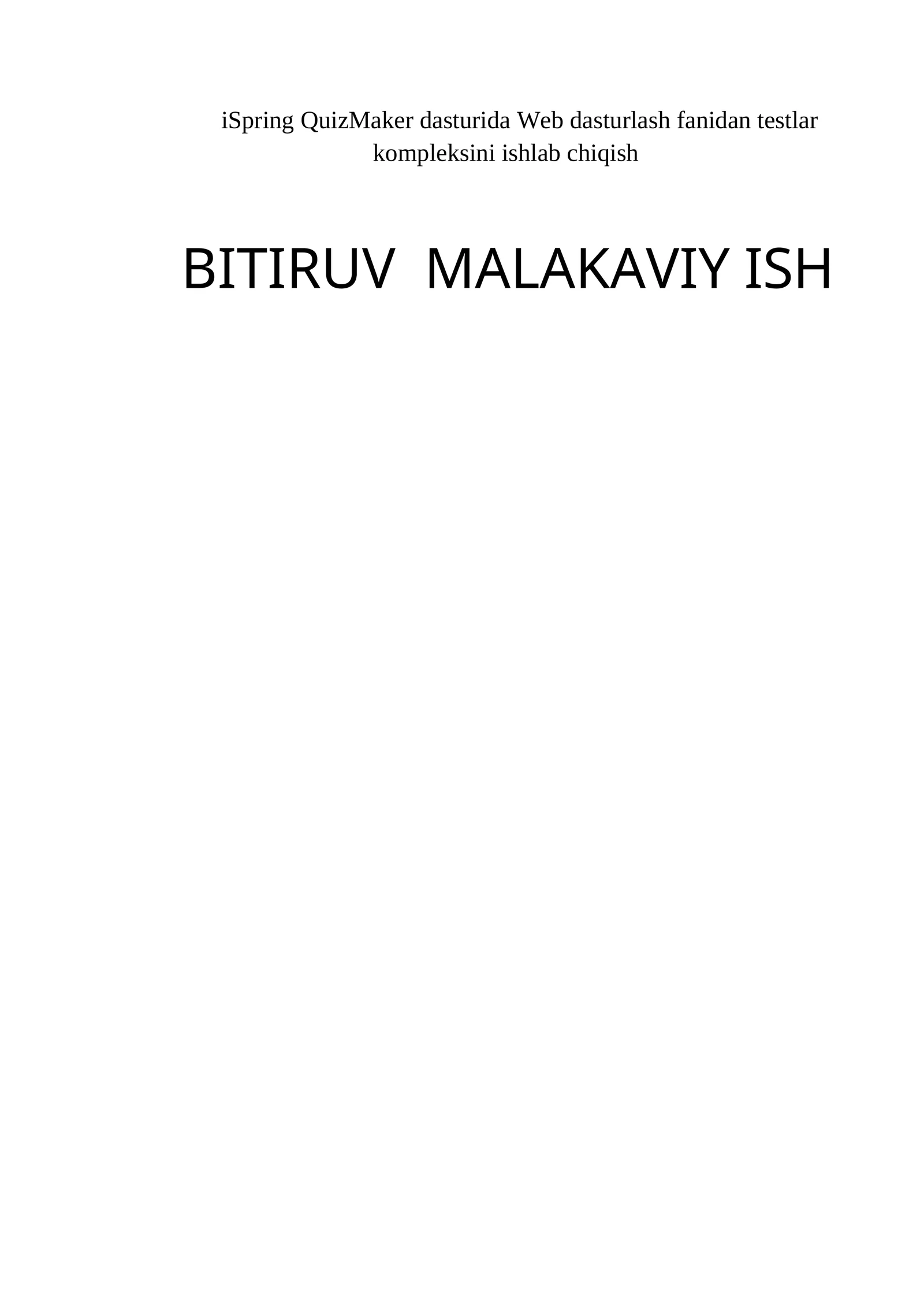 iSpring QuizMaker dasturida Web dasturlash fanidan tеstlar komplеksini ishlab chiqish