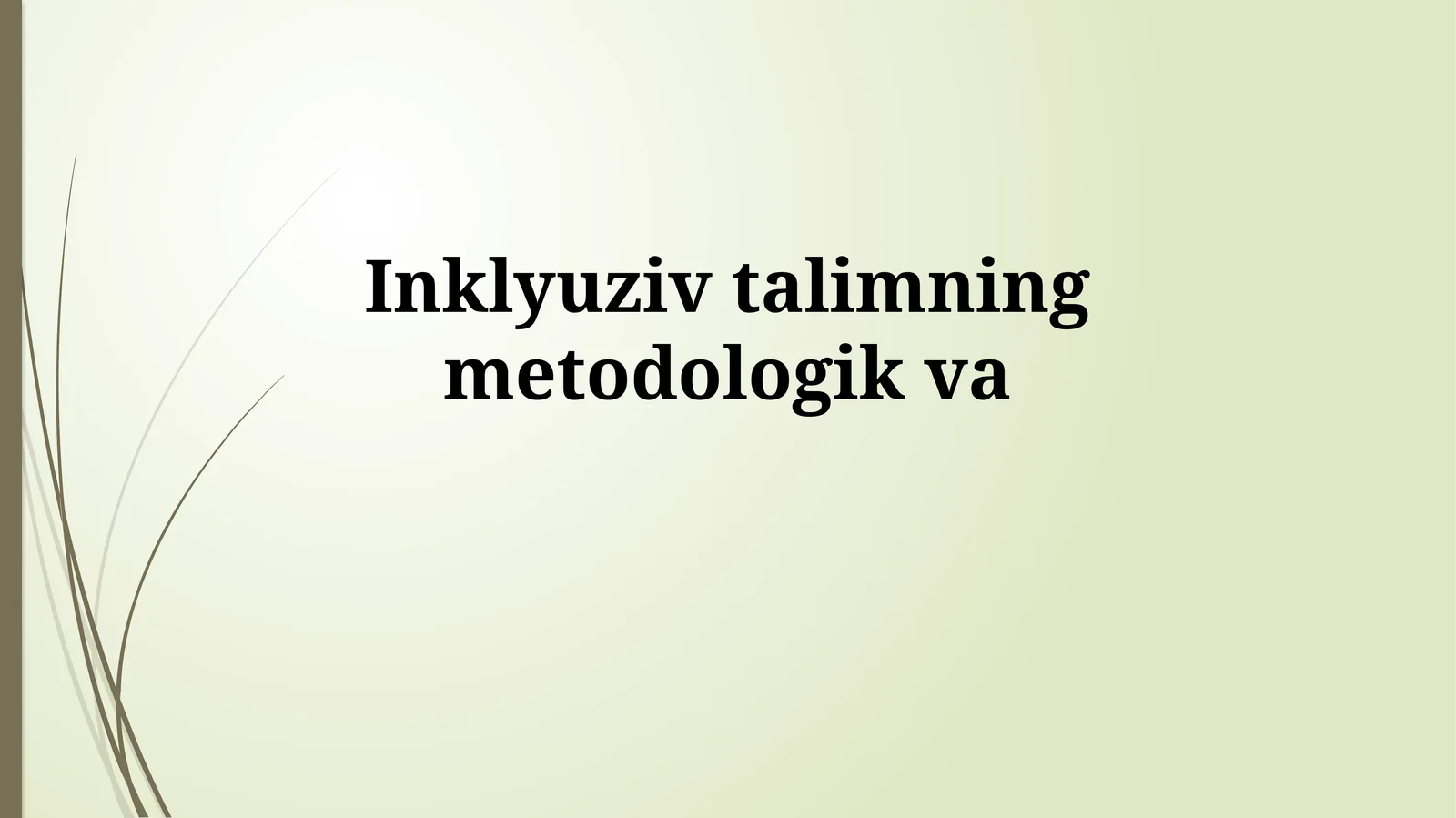 Inklyuziv Ta'limning Metodologik Yondashuvlari